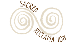 Sacred Reclamation